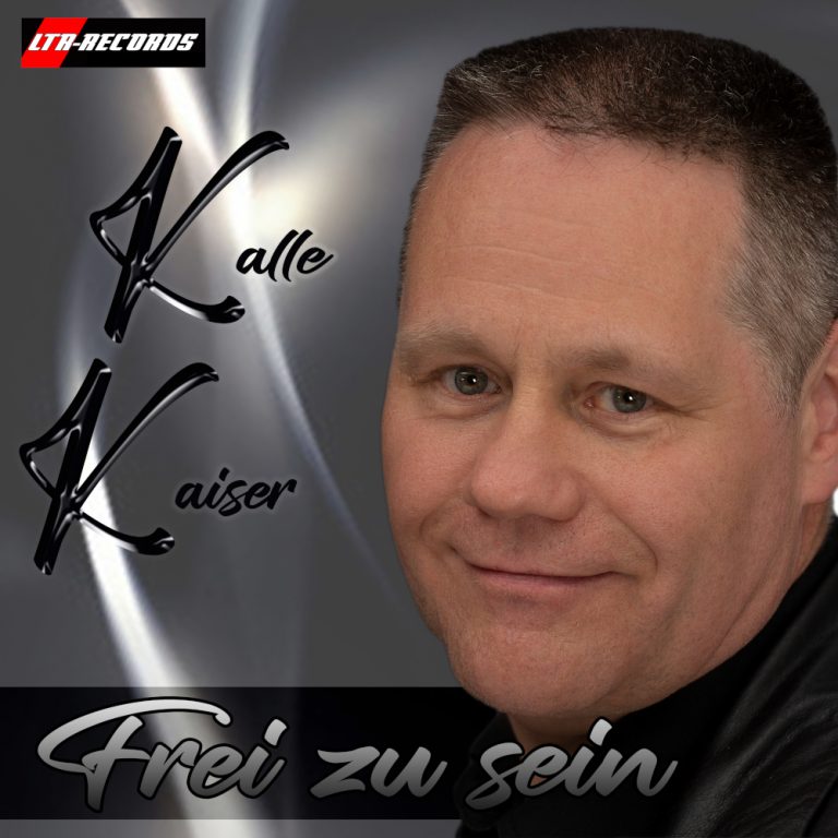 Kalle Kaiser - Frei zu sein